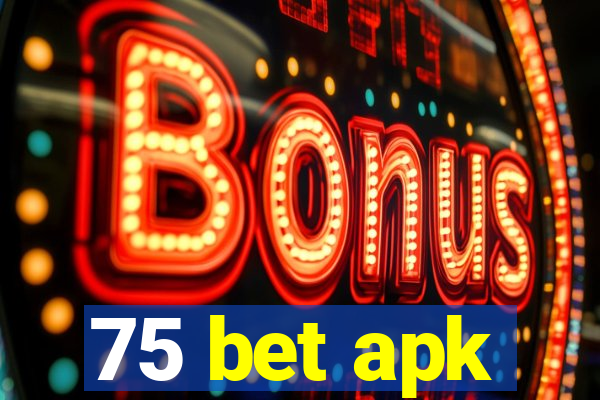 75 bet apk